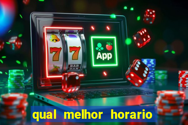 qual melhor horario para jogar pixbet
